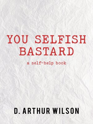 cover image of You Selfish Bastard
